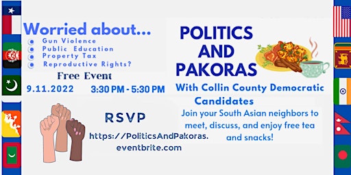 Politics & Pakoras - Meet your Collin County Candidates!