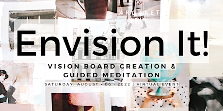 Hauptbild für Envision It! FREE Workshop: Vision Board Creation & Guided Meditation
