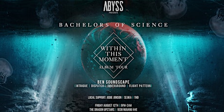 Abyss: Bachelors of Science & Ben Soundscape