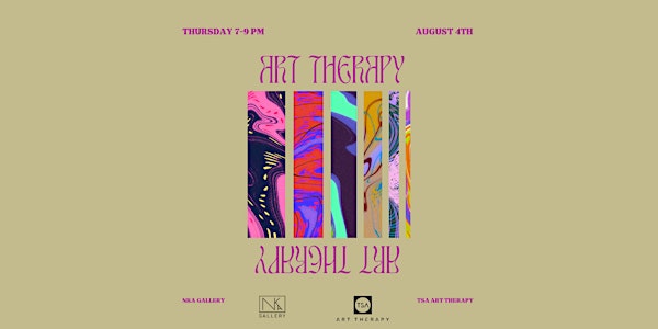 Art Therapy w/ Taylor Sinclair @ The NKA Gallery