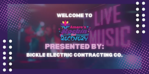Amare's Rockin' for Recovery Presented by Bickle Electric Contracting Co.