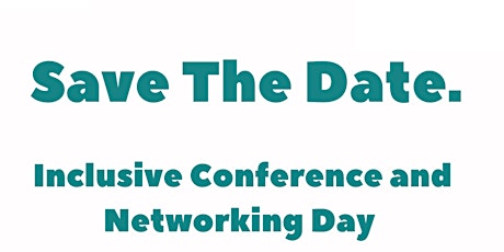 Inclusive Networking & Conference Day