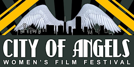 City of Angels Women's Film Festival Tickets  SEPT 2-4TH, 2022