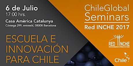 Imagen principal de ChileGlobal Seminars - Red INCHE 2017. Escuela e innovación para Chile.