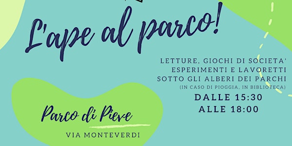 L'ape al parco: letture in erba e giochi al parco di Pieve!