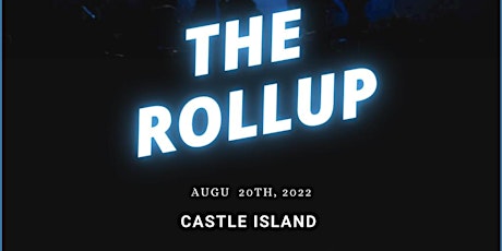 The RollUp on Castle Island