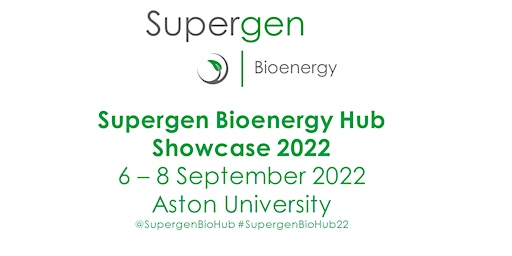 Supergen Bioenergy Hub Showcase Event 2022