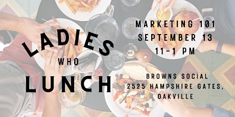 Ladies Who Lunch - Browns Social House
