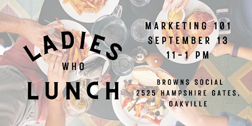 Ladies Who Lunch - Browns Social House