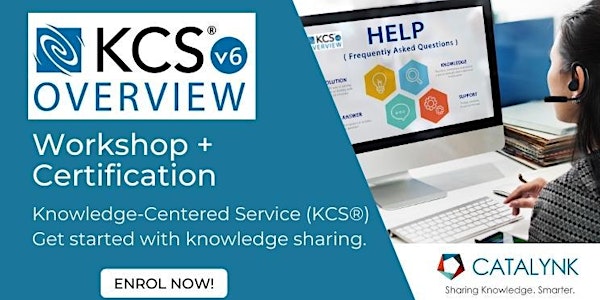Knowledge-Centered Service (KCS) Overview Workshop & Cert Sept 22-23 AEST