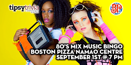 Tipsy Trivia's 80's Mix Music Bingo - September 1st 7pm - BP Namao