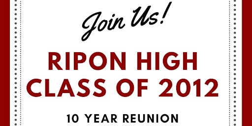 Ripon High Class of 2012 - 10 Year Reunion