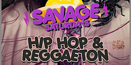SAVAGE SATURDAYS #1 HIP HOP & REGGAETON NIGHTCLUB IN LOS ANGELES