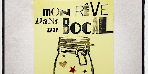 ATELIER Mon rêve en BOCAL