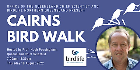 Bird Walk at Cairns Botanic Gardens with Queensland Chief Scientist