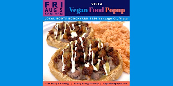 August 5th Vista Vegan Food Popup