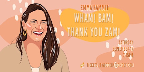 Emma Zammit | Wham! Bam! Thank you Zam!