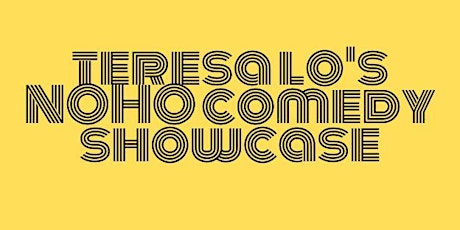 Teresa Lo's Noho Comedy Showcase [August 2022]