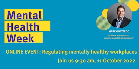 Regulating mentally healthy workplaces livestream - Mental Health Week 2022