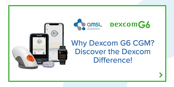 AMSL Diabetes: Why Dexcom G6 CGM? Discover the Dexcom Difference - 06Sep22