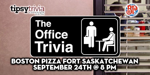 Tipsy Trivia's The Office Trivia - September 24th 8:00pm - BP's Fort Sask