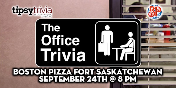 Tipsy Trivia's The Office Trivia - September 24th 8:00pm - BP's Fort Sask