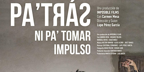 Nuevas cinefilias: 'Pa'trás ni pa' tomar impulso' (Lupe Pérez García, 2020)