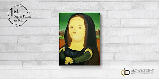 Sip & Paint Night : Mona Lisa by Fernando Botero