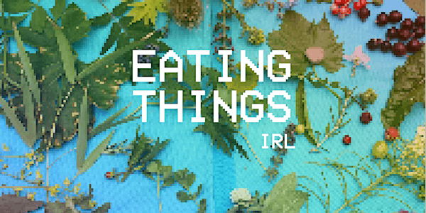 Eating things- IRL (in real life)