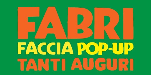 FABRI BDAY | FACCIA POP-UP 