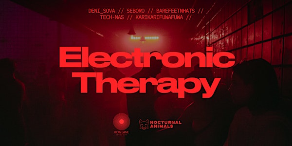 ELECTRONIC THERAPY:  Bank Holiday Party