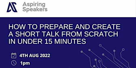 How to prepare and create a short talk from scratch in under 15 minutes