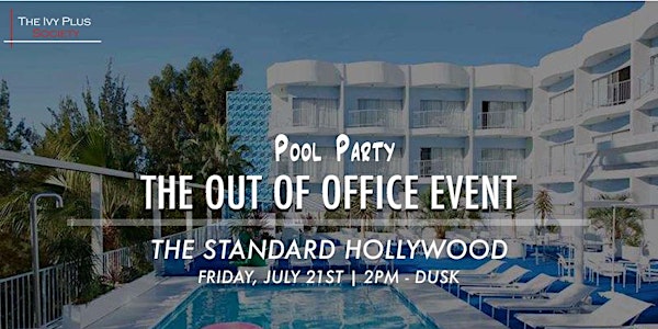 LA: Out of Office Pool Party