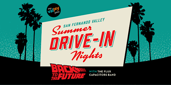 SFV Summer Drive-In Nights (Back To The Future)