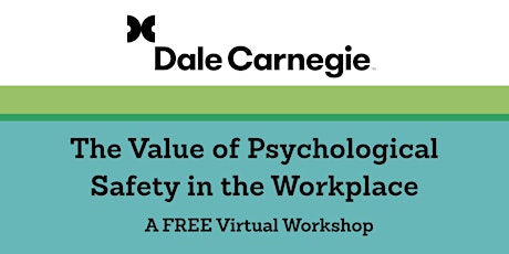 The Value of Psychological Safety in the Workplace