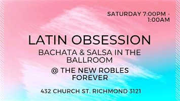 Imagem principal do evento Latin Obsession Salsa & Bachata at The New Robles Forever