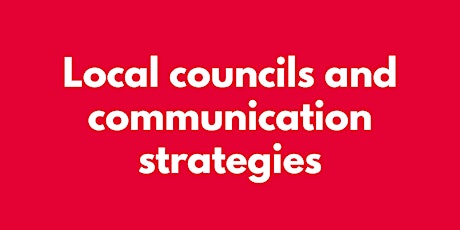 LOCAL COUNCILS AND COMMUNICATION STRATEGIES
