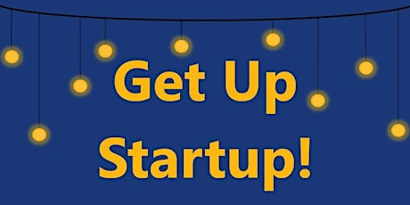 Get Up, Startup!