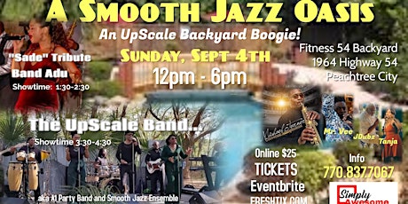 A Smooth Jazz Oasis "Backyard Boogie" TWO LIVE Concerts feat "Sade" Tribute