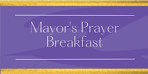 Mayor's Prayer Breakfast