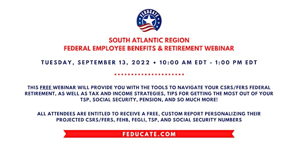 South Atlantic Region - Federal Employee Benefits & Retirement Webinar