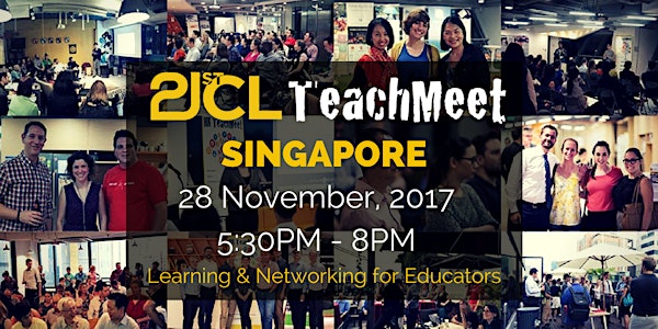 21CLTeachMeet Singapore - November 28
