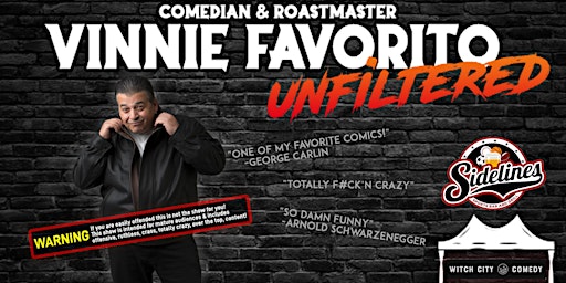 Vinnie Favorito UNFILTERED 21+ Comedy Show