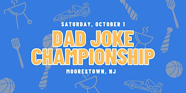South Jersey Dad Joke Championship - Moorestown, NJ