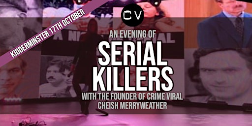 An Evening of Serial Killers - Kidderminster