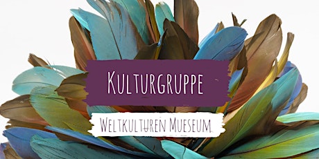 Kulturgruppe: Weltkulturen Museum Frankfurt