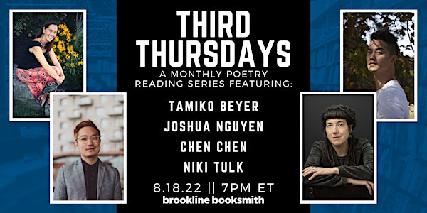 Third Thursdays Poetry: Niki Tulk, Joshua Nguyen, Chen Chen, & Tamiko Beyer
