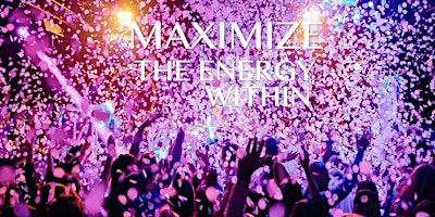 Maxmize The Energy Within