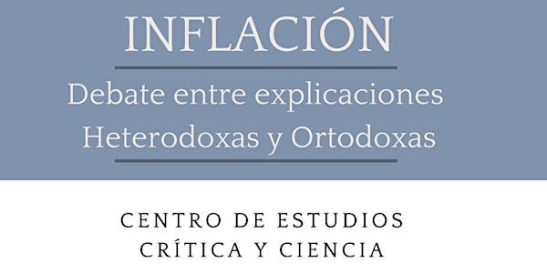 Inflación: Debate entre Explicaciones Heterodoxas y Ortodoxas
