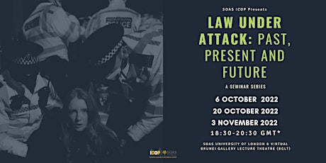 Law Under Attack: Past, Present and Future